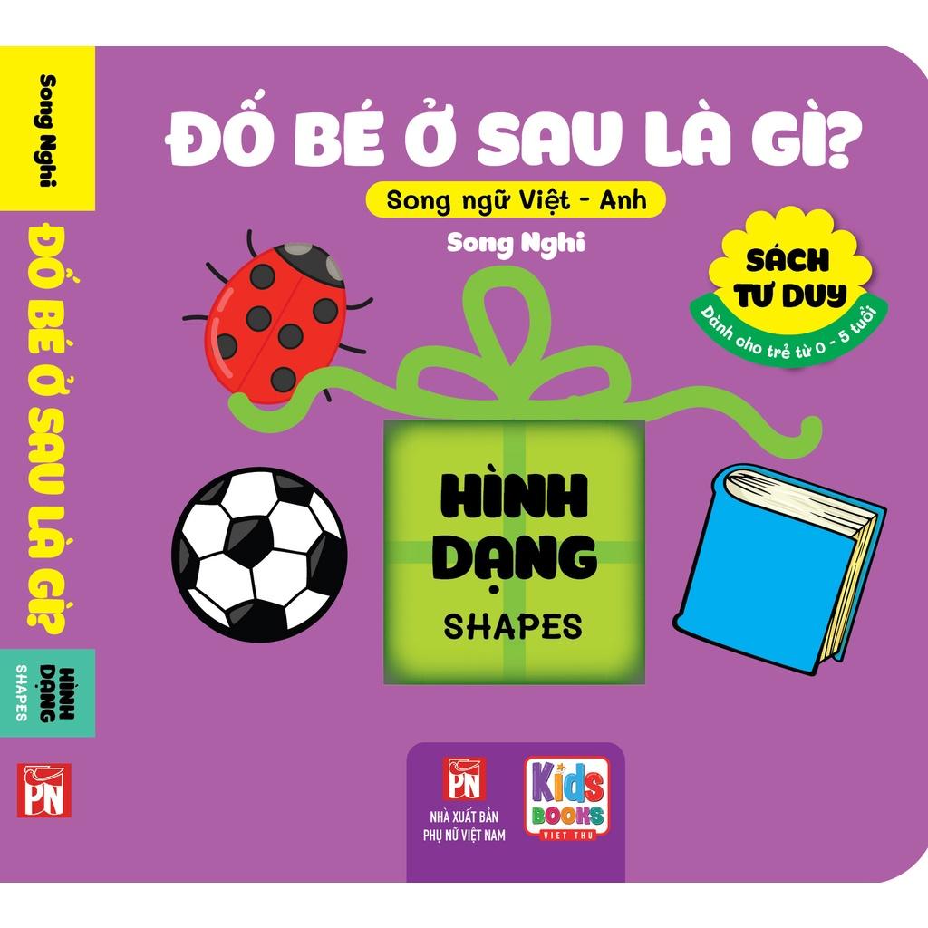 Sách - Đố Bé Ở Sau Là Gì - Song Ngữ Anh Việt - Hình Dạng - Shapes