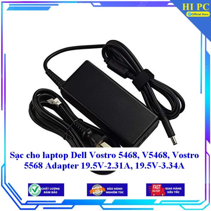 Sạc cho laptop Dell Vostro 5468 V5468 Vostro 5568 Adapter 19.5V-2.31A 19.5V-3.34A - Kèm Dây nguồn - Hàng Nhập Khẩu