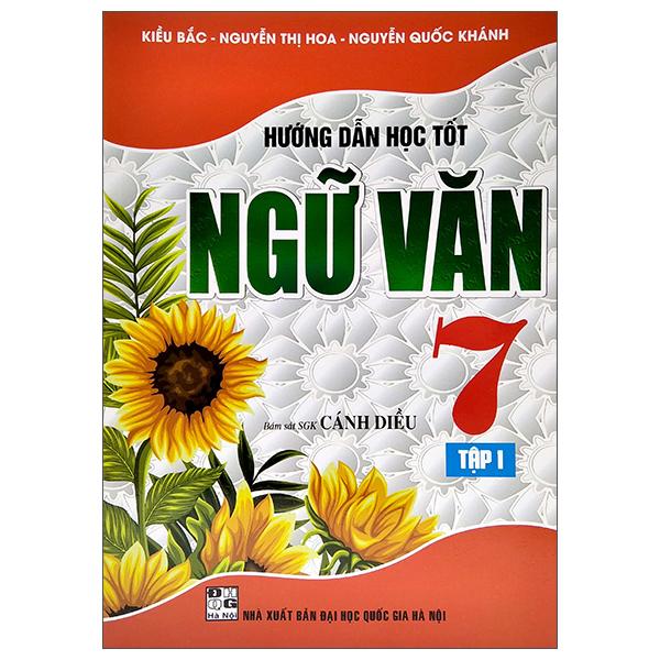 Hướng Dẫn Học Tốt Ngữ Văn 7 - Tập 1 (Bám Sát SGK Cánh Diều)