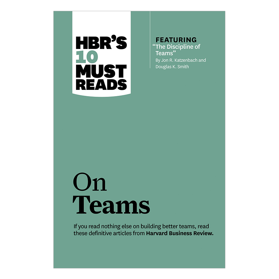 Harvard Business Review's 10 Must Reads On Teams