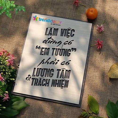 Tranh Gỗ Treo Tường Tranh Slogan Làm Việc Đừng Có Em Tưởng Phải Có Lương Tâm Và Trách Nhiệm