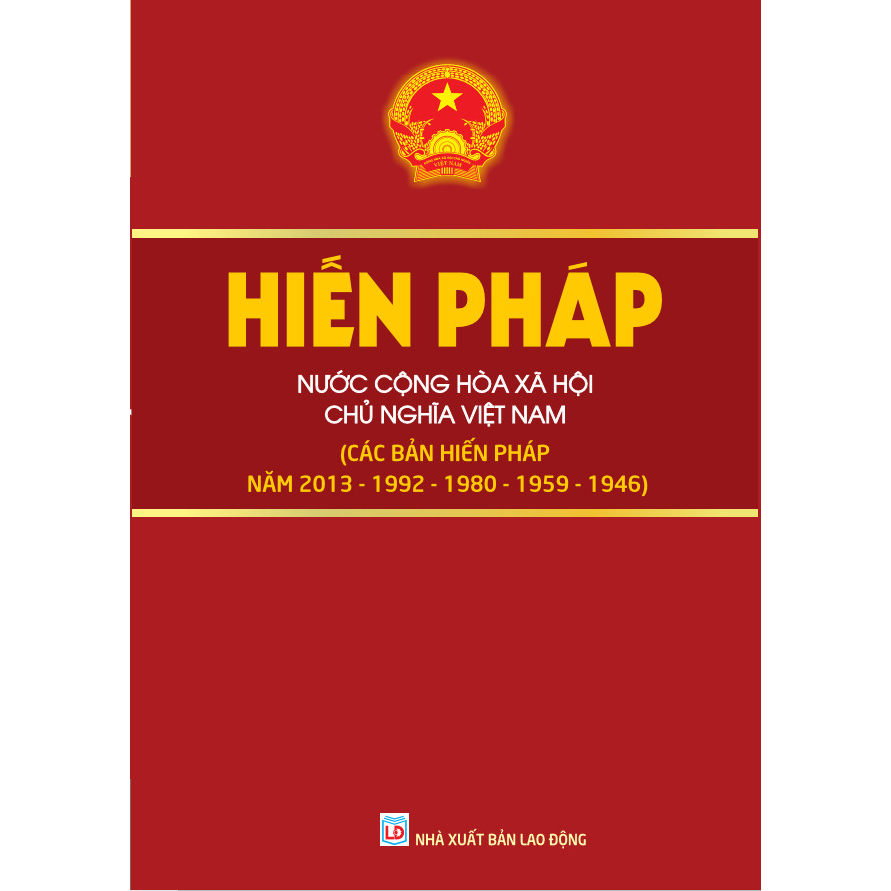 Sách - Hiến Pháp Nước Cộng Hòa Xã Hội Chủ nghĩa Việt Nam(Các bản Hiến Pháp năm 2013-1992-1980-1959-1946) - ndbooks