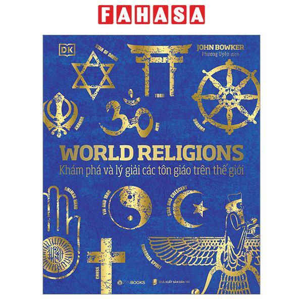 Sách - Sách World History - Lịch Sử Thế Giới, World Religions - Tôn Giáo Thế Giới (Trọn Bộ)