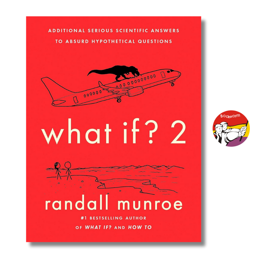Sách - What If? 2: Additional Serious Scientific Answers to Absurd Hypothetical Questions by Randall Munroe