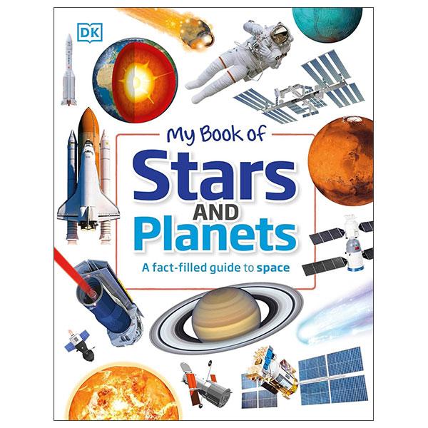 Sách ngoại văn: My Book Of Stars And Planets - A Fact‑Filled Guide To Space