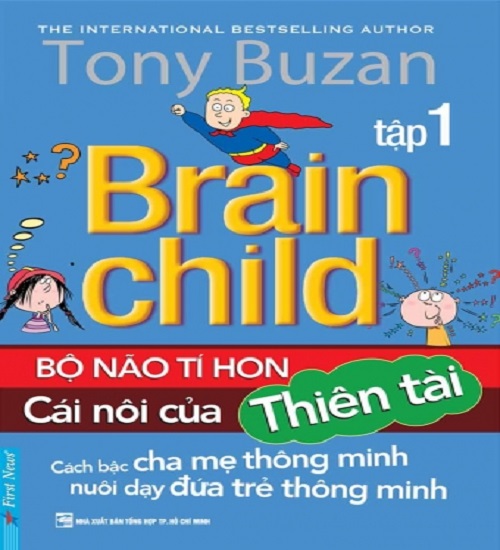 Combo Tony Buzan - Brain Child (Bộ não tí hon Cái nôi của thiên tài + Thay đổi thế giới)