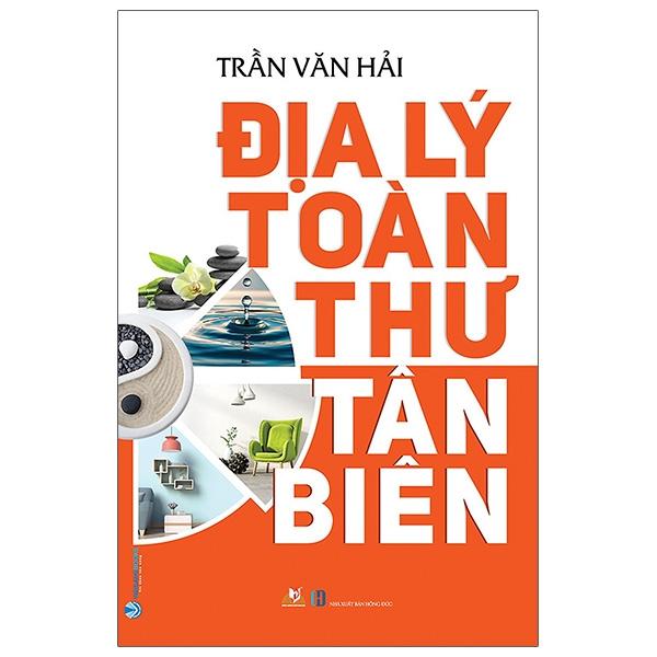 Địa Lý Toàn Thư Tân Biên (Tái Bản)