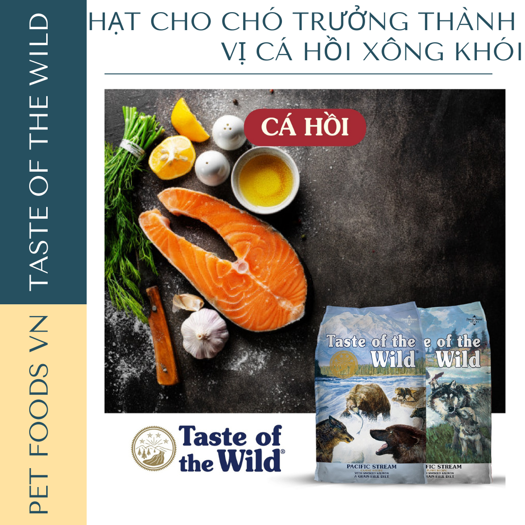 Hạt cho chó trưởng thành TASTE OF THE WILD Pacific Stream vị Cá Hồi Xông Khói