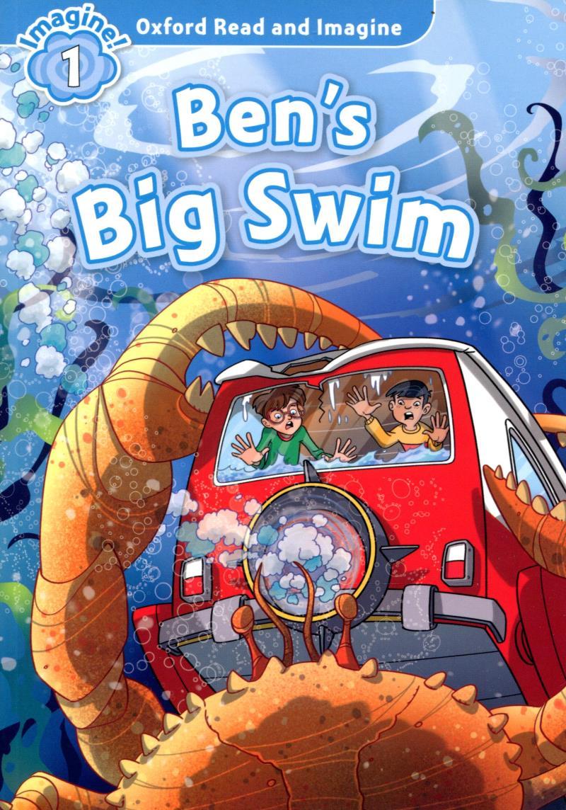 Oxford Read and Imagine: Level 1: Ben's Big Swim