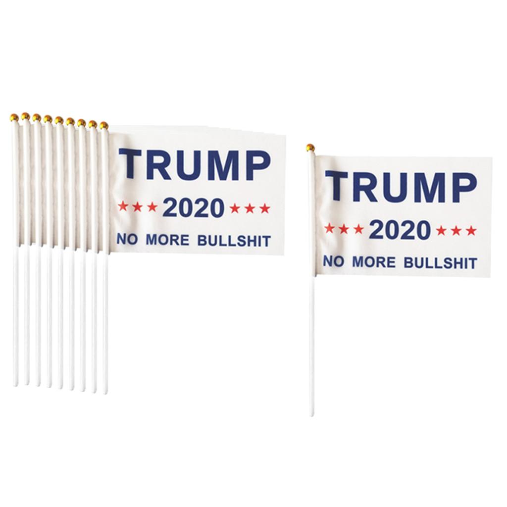 10Pcs American 2020 Small Hand Flags 5x8in Trump NO MORE BULLSHIT Flags
