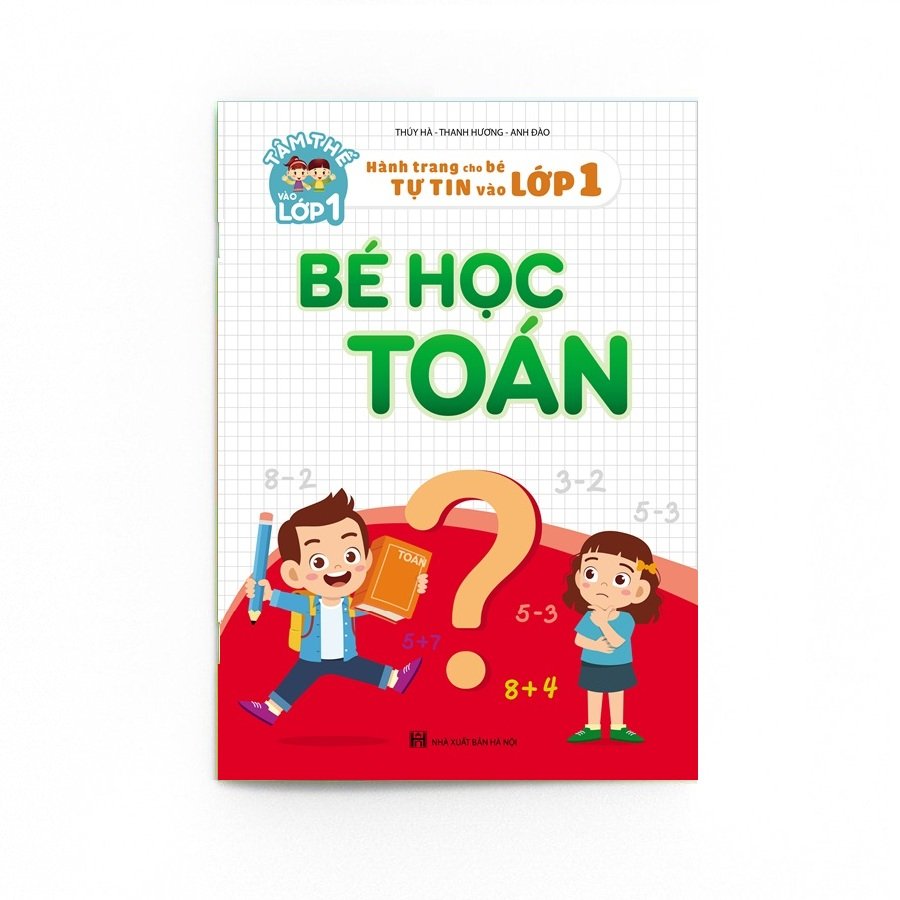 Hành trang cho bé chuẩn bị vào lớp 1 - Bộ vở Luyện đọc - Bé học toán và Luyện viết