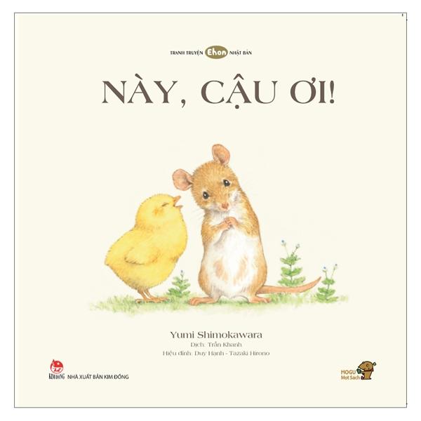 Tranh Truyện Ehon Cho Bé - Này, Cậu Ơi! (Tái Bản 2023)
