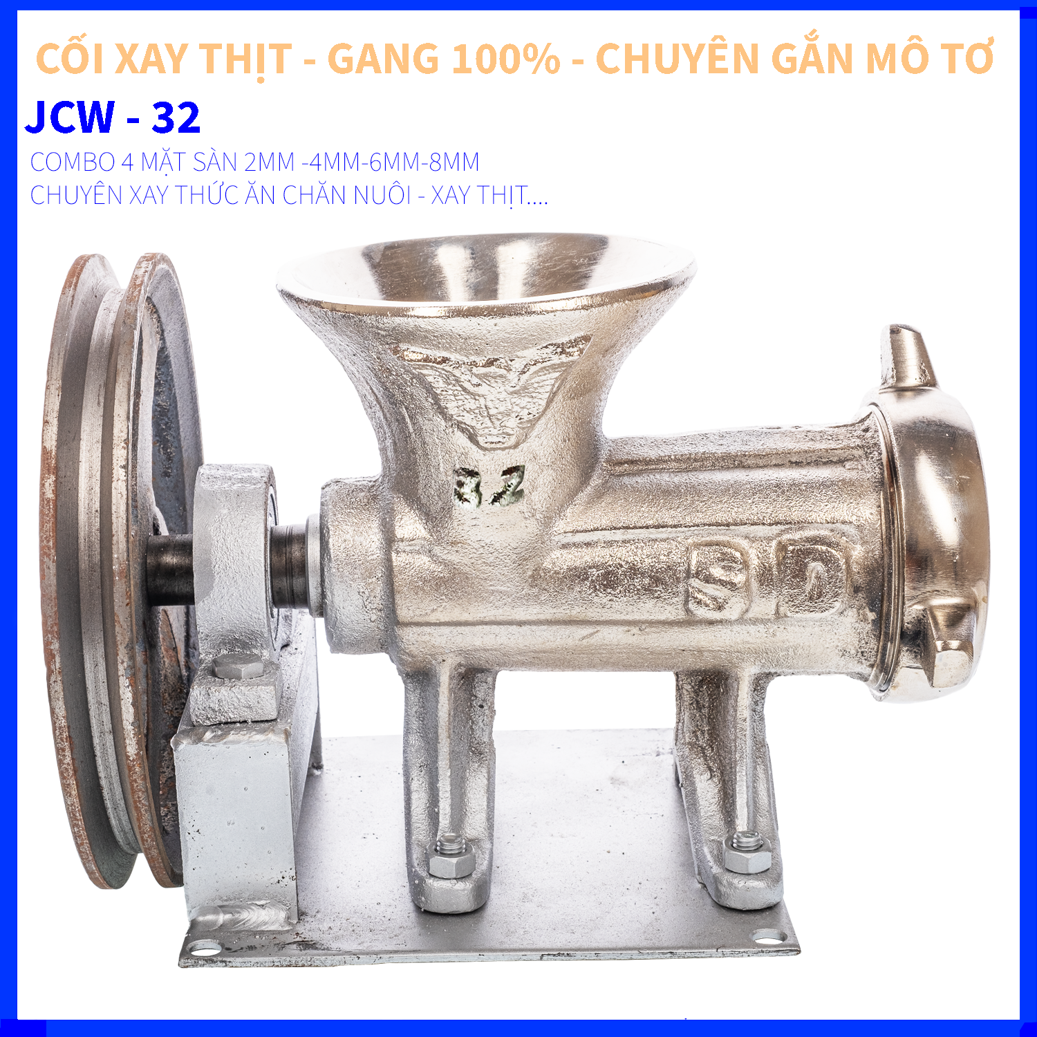 CỐI ĐÙN THỊT JCW 32 GANG 100% - XAY THỊT - MẶT SÀN 8MM - 6MM - 4MM - 3MM - 2MM - CHUYÊN GẮN MÔ TƠ KÉO