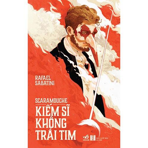 Sách - Scaramouche Kiếm sĩ không trái tim (tặng kèm bookmark thiết kế)