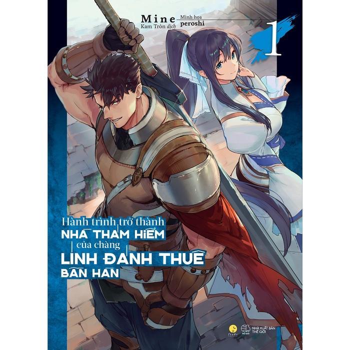 Sách Hành Trình Trở Thành Nhà Thám HIểm Của Chàng Lính Đánh Thuê Bần Hàn (Tập 1) - Bản Quyền - Bản thường