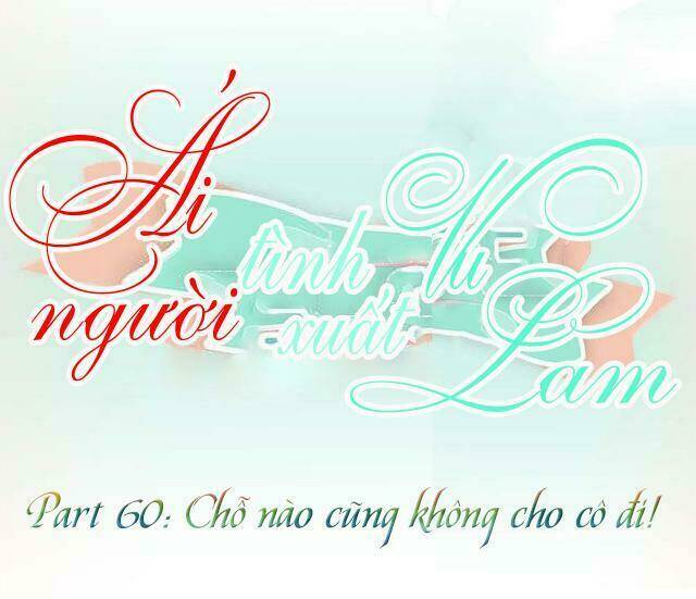 ái người tình xuất vu lam chapter 60 1