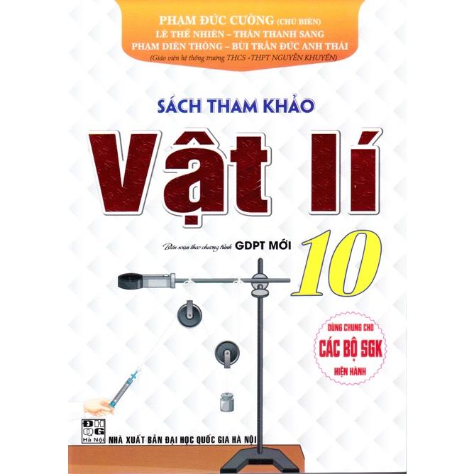 Sách - Sách tham khảo Vật lý 10 biên soạn theo chương trình giáo dục phổ thông mới (Dùng chung cho các bộ SGK)