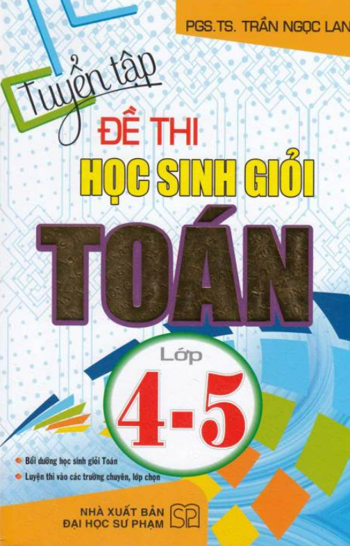 Sách - Tuyển tập đề thi học sinh giỏi Toán lớp 4-5
