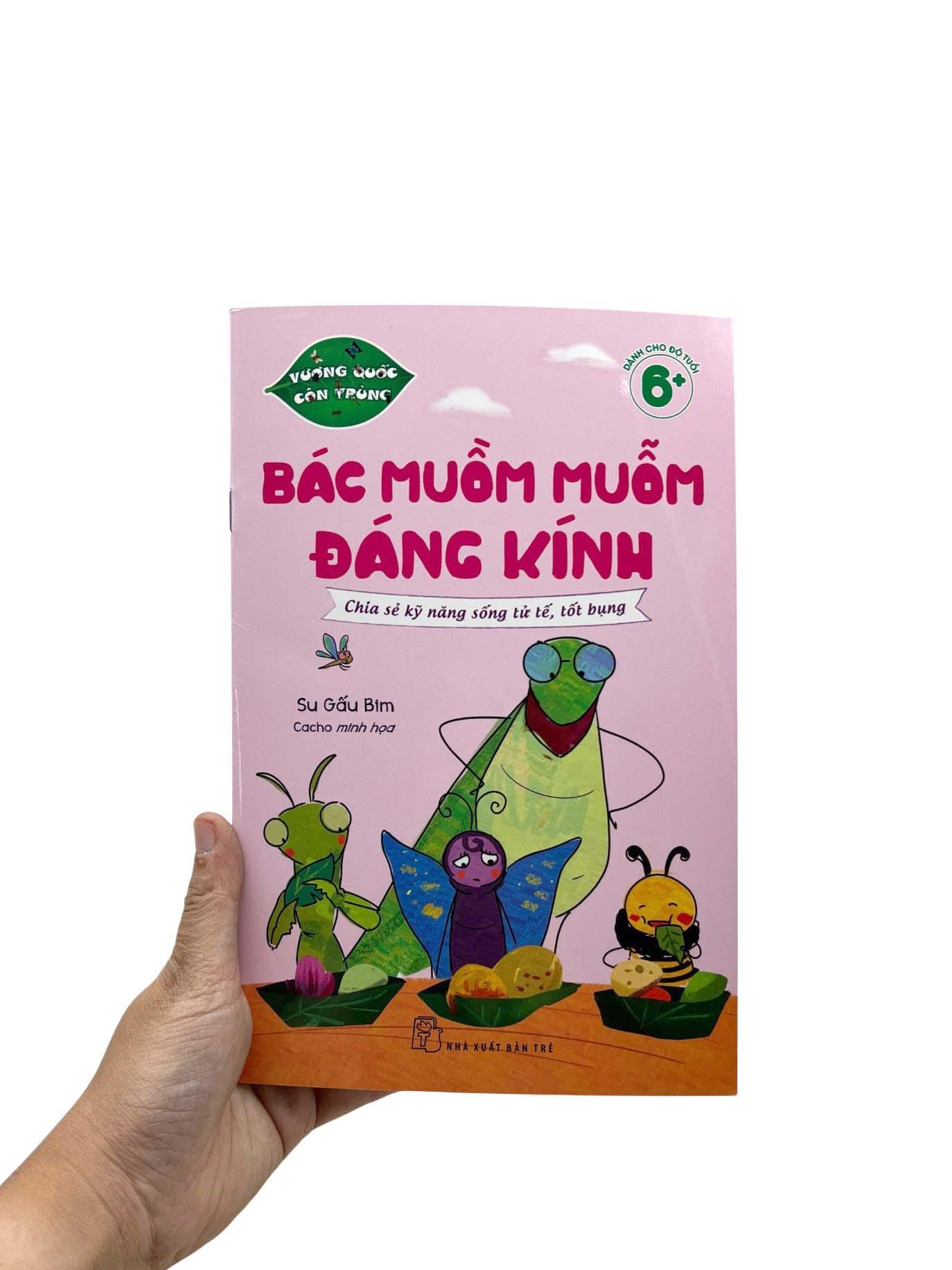Sách - Vương Quốc Côn Trùng - Bác Muồm Muỗm Đáng Kính - Chia Sẻ Kỹ Năng Sống Tử Tế, Tốt Bụng