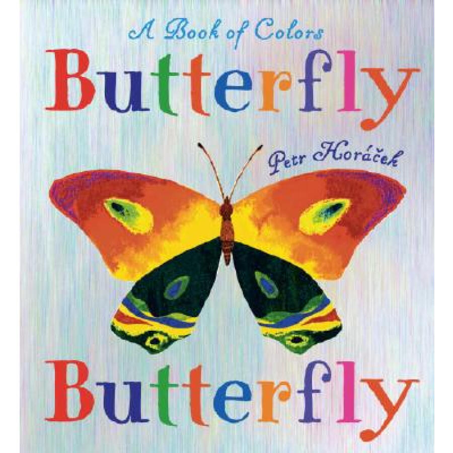 Butterfly Butterfly: A Book of Colors