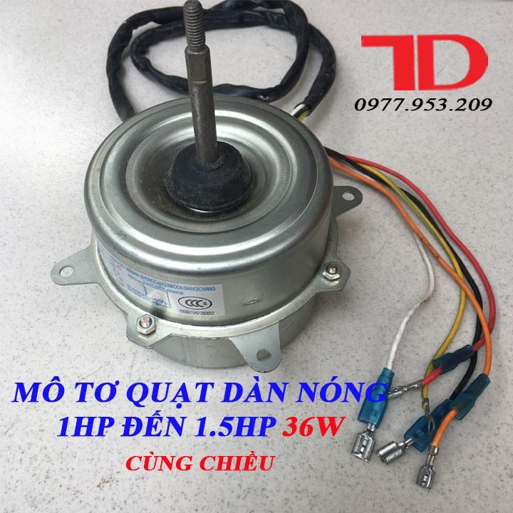 Mô tơ quạt dàn nóng 1HP đến 1.5HP 36W 5 dây cùng chiều