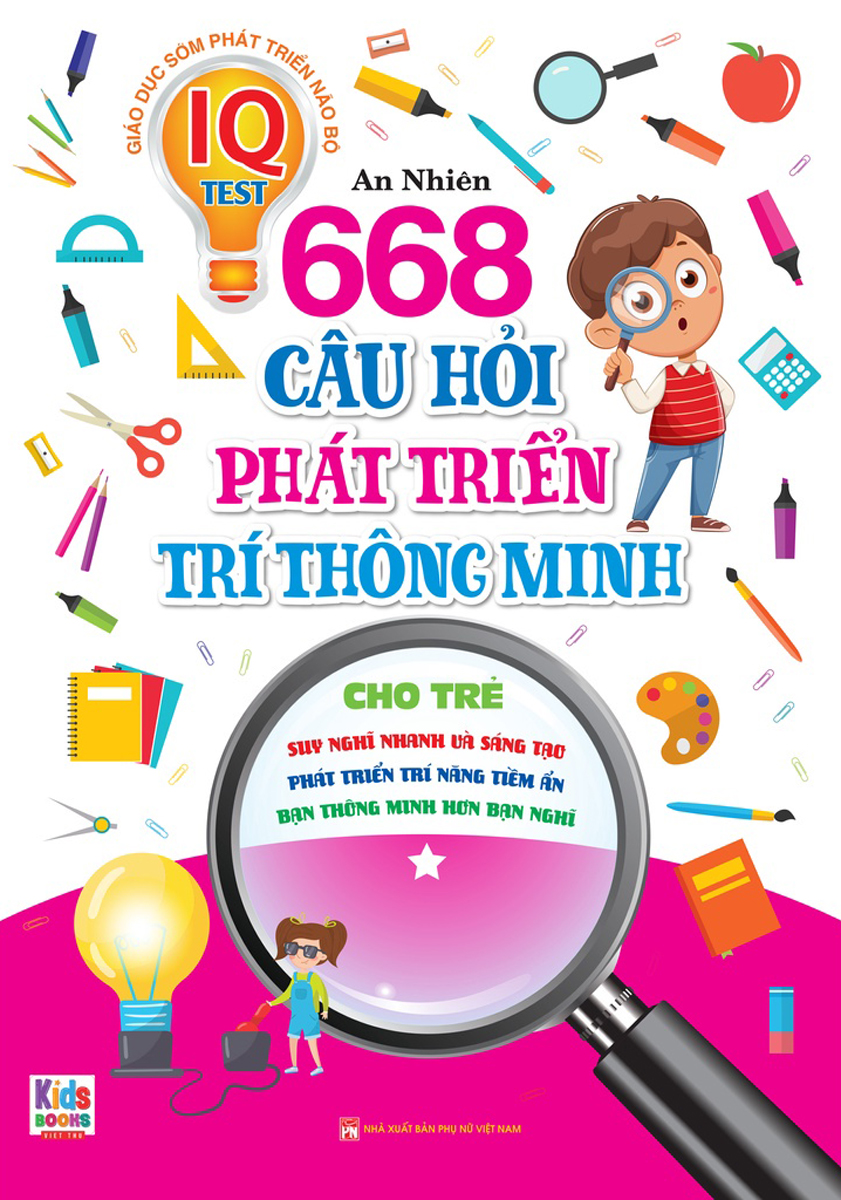 668 Câu Hỏi Phát Triển Trí Thông Minh Cho Trẻ - Tập 1 _VT