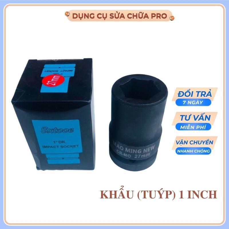 Đầu tuýp 1'' ? đầu khẩu 1 inch Maoming hàng công nghệ nhật