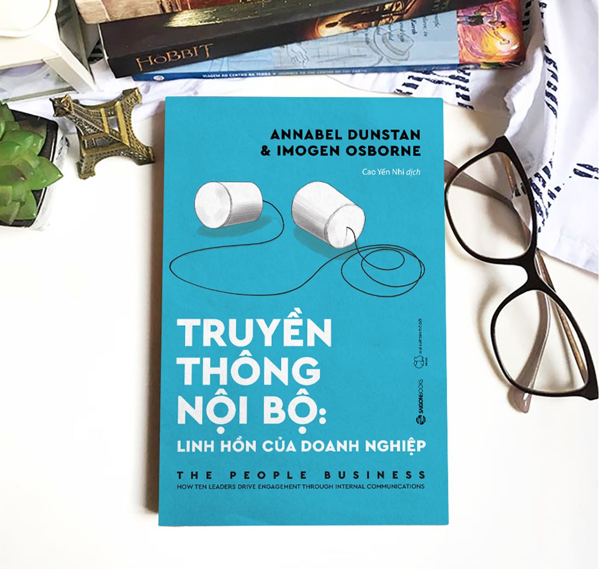 Truyền thông Nội bộ: Linh hồn của doanh nghiệp (The People Business) - Tác giả: Annabel Dunstan, Imogen Osborne