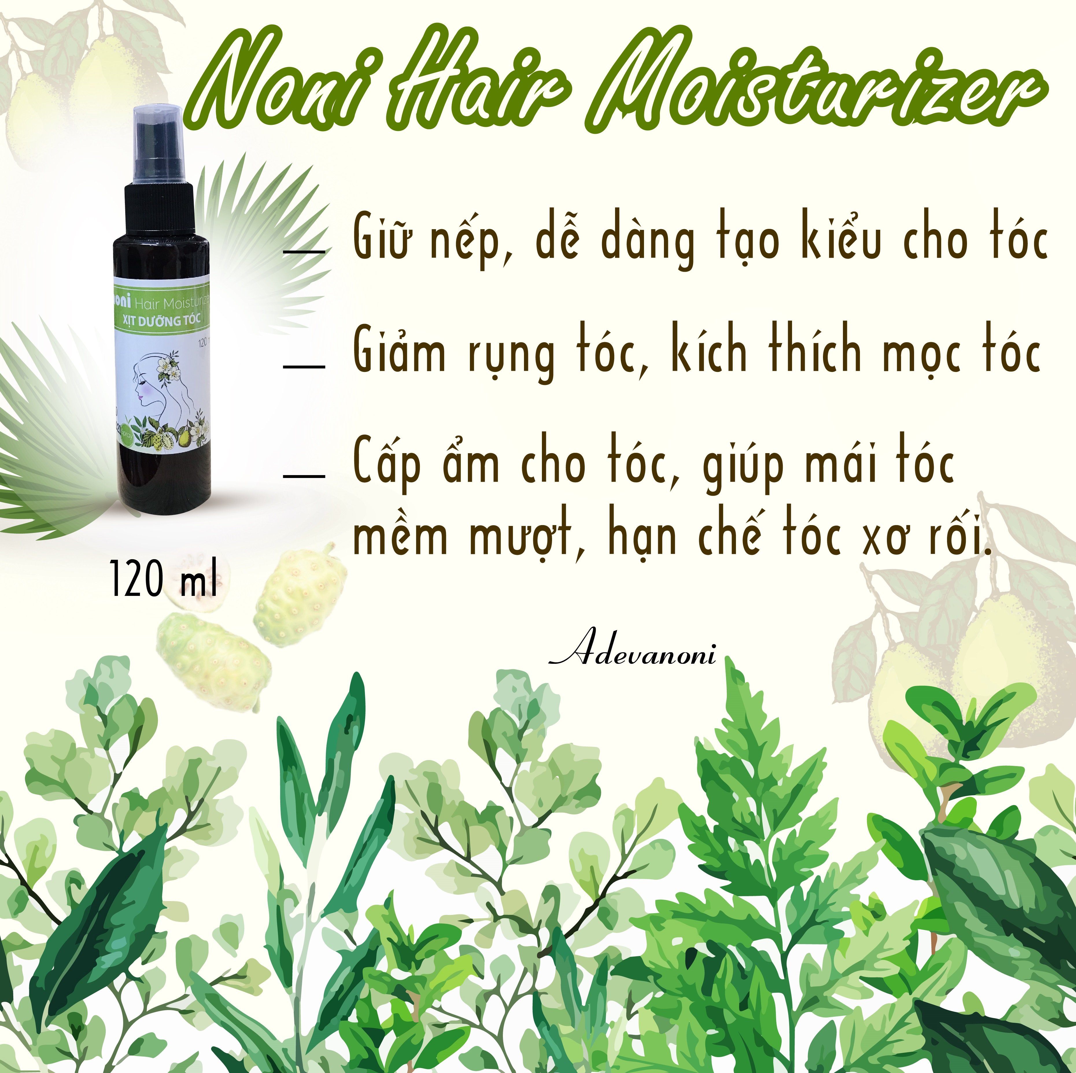 Xịt dưỡng tóc Trái nhàu – Noni Hair Moisturizer 120 ml - Tóc mềm mại, thơm dịu nhẹ, mộc mạc với hương hoa Nhài tự nhiên