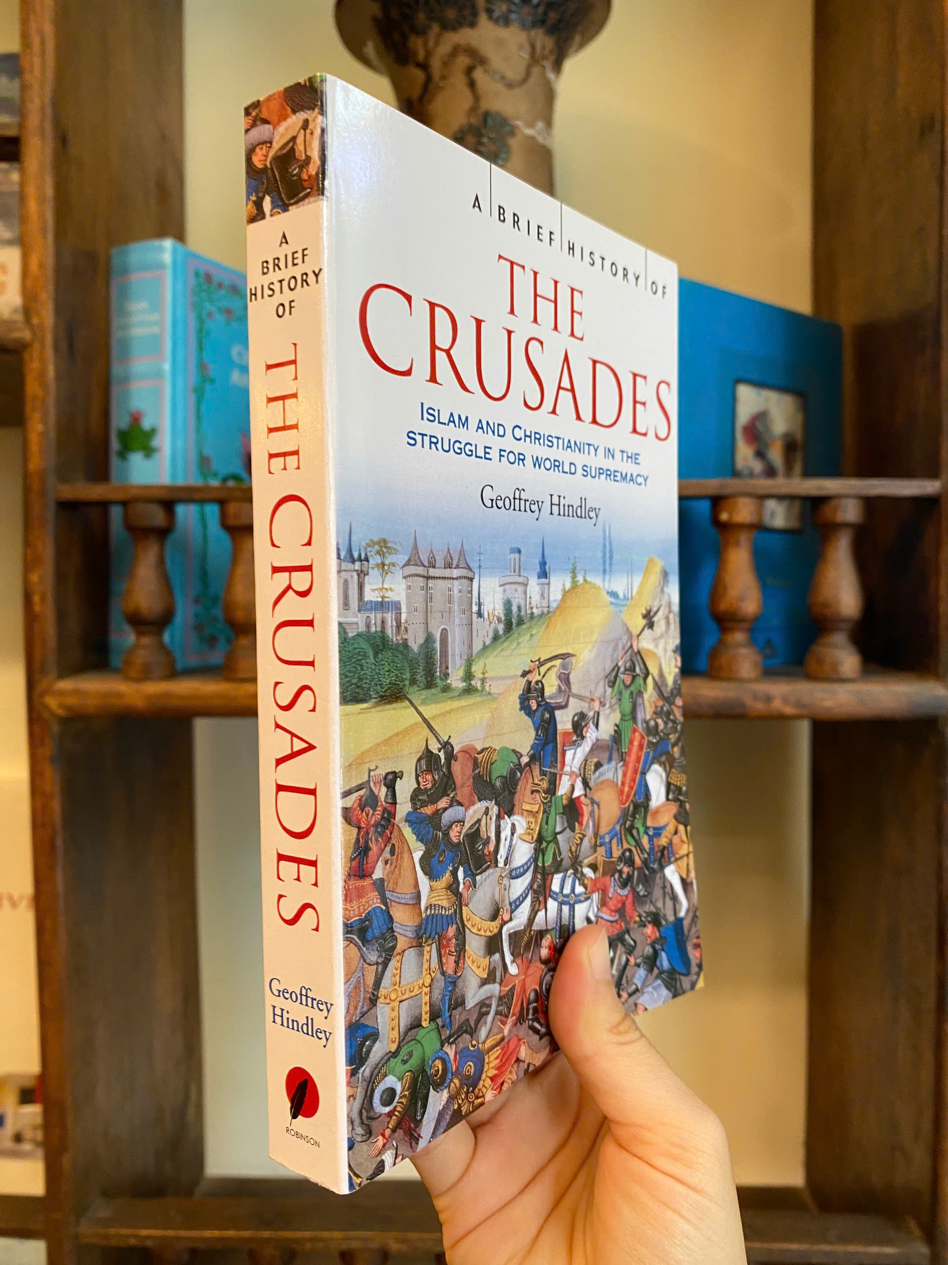 Sách - A Brief History Of The Crusades by Geofrey Hindley | History / Culture Nonfiction / Ngoại văn