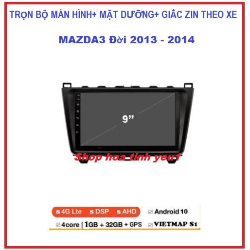 BỘ MÀN HÌNH dvd androi 10.0 +MẶT DƯỠNG CHO XE MAZDA 3 