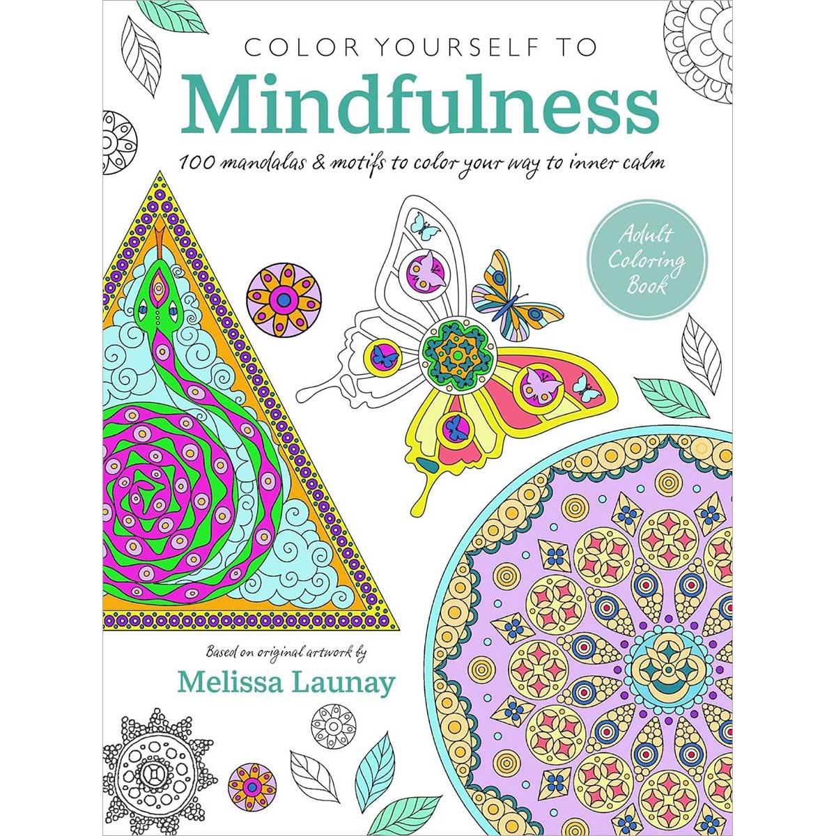 Sách Color Yourself to Mindfulness: 100 Mandalas And Motifs To Color Your Way To Inner Calm