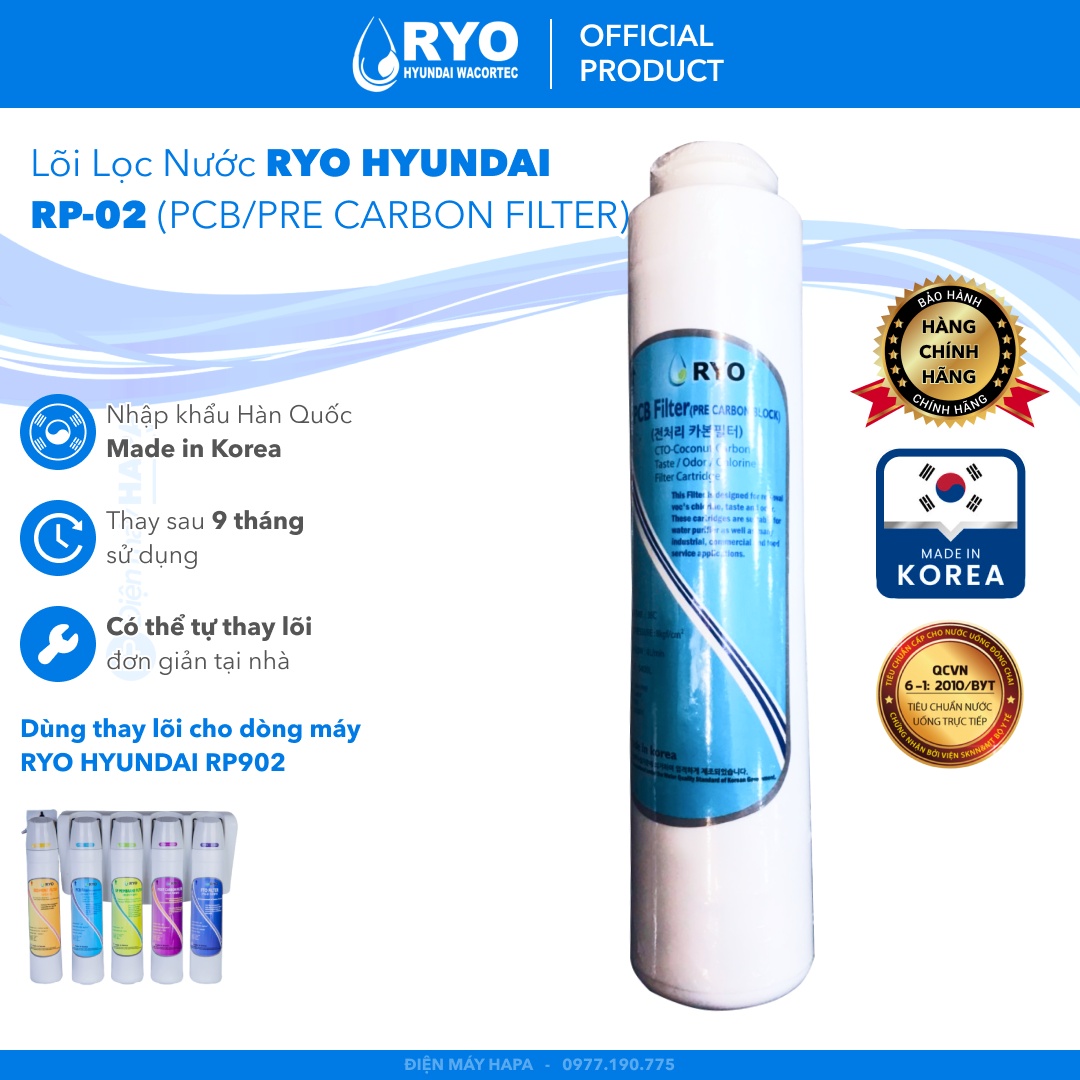 Lõi Lọc RYO RP902 Đầu Dạng Xoắn/Vặn - Bộ Lõi RYO Hyundai Wacortec Nhập Khẩu Hàn Quốc, Hàng Chính Hãng - Sediment PCB Pre-carbon Post-carbon FTO UF Membrane