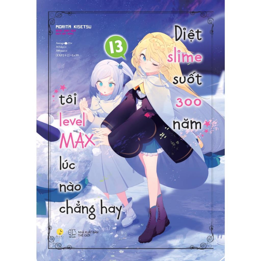 Sách Tập 13 Diệt Slime Suốt 300 Năm, Tôi Levelmax Lúc Nào Chẳng Hay (Light Novel) - Bản Quyền