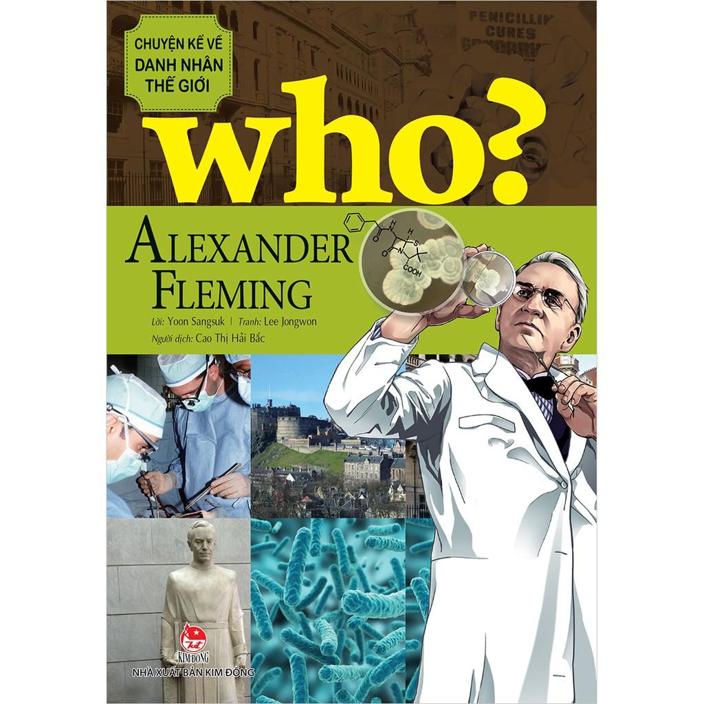 Sách - Who? Chuyện kể về danh nhân thế giới - ALEXANDER FLEMING