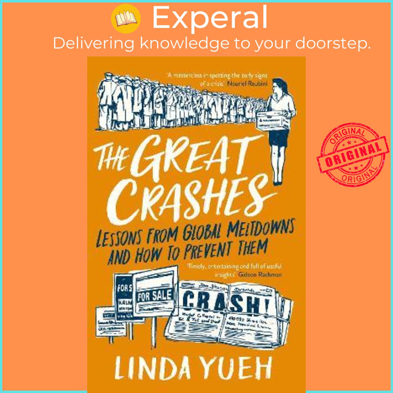 Sách - The Great Crashes : Lessons from Global Meltdowns and How to Prevent Them by Linda Yueh