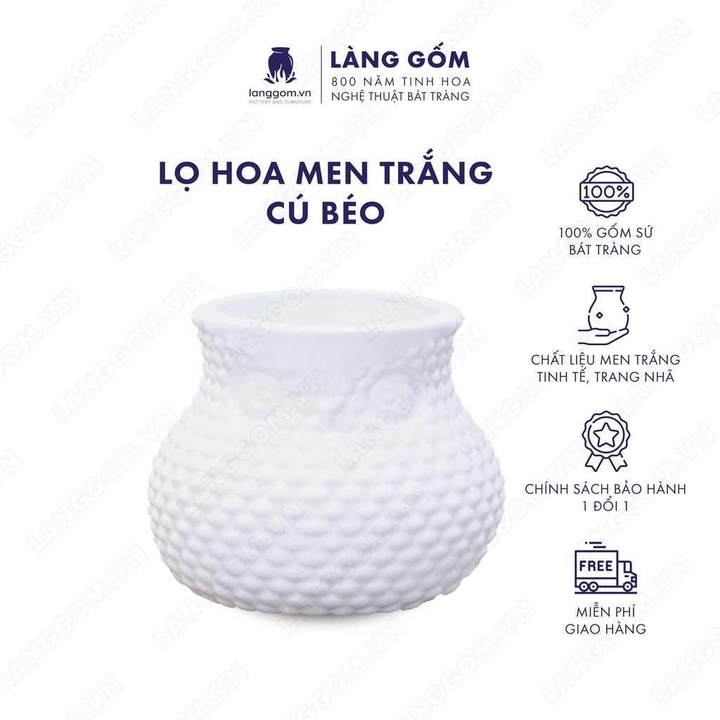 Bình hoa trang trí, Lọ hoa men trắng cú béo - Gốm sứ Bát Tràng - langgom.vn