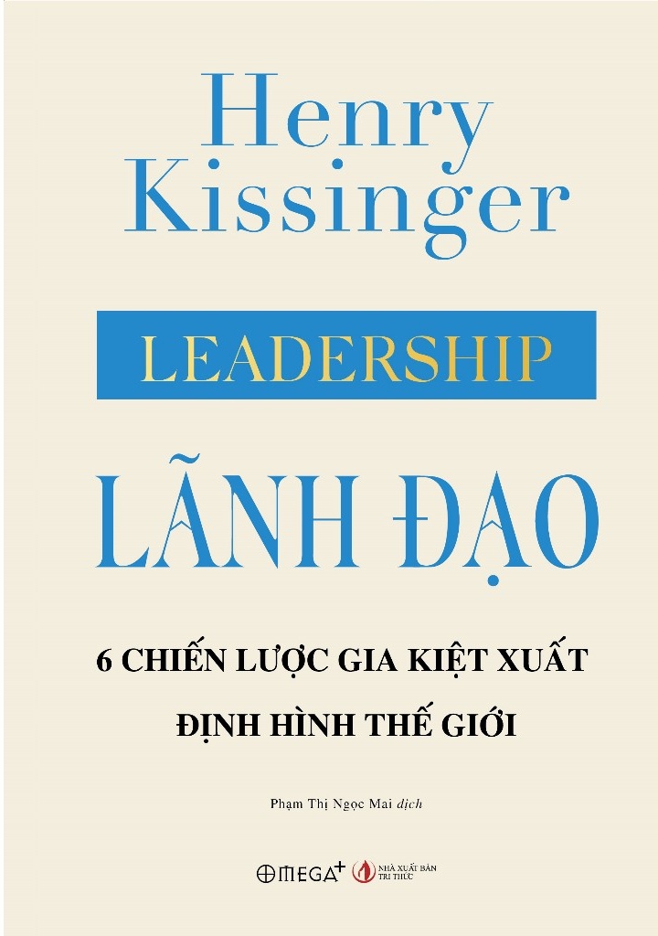 Leadership - Lãnh Đạo - 6 Chiến Lược Gia Kiệt Xuất Định Hình Thế Giới (Bìa Cứng) - AL