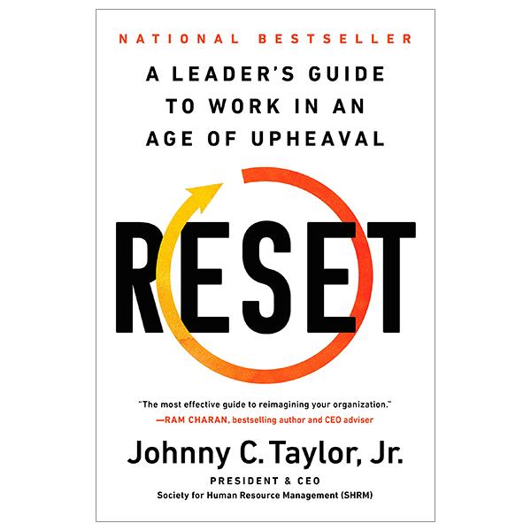 Reset: A Leader’s Guide To Work In An Age Of Upheaval