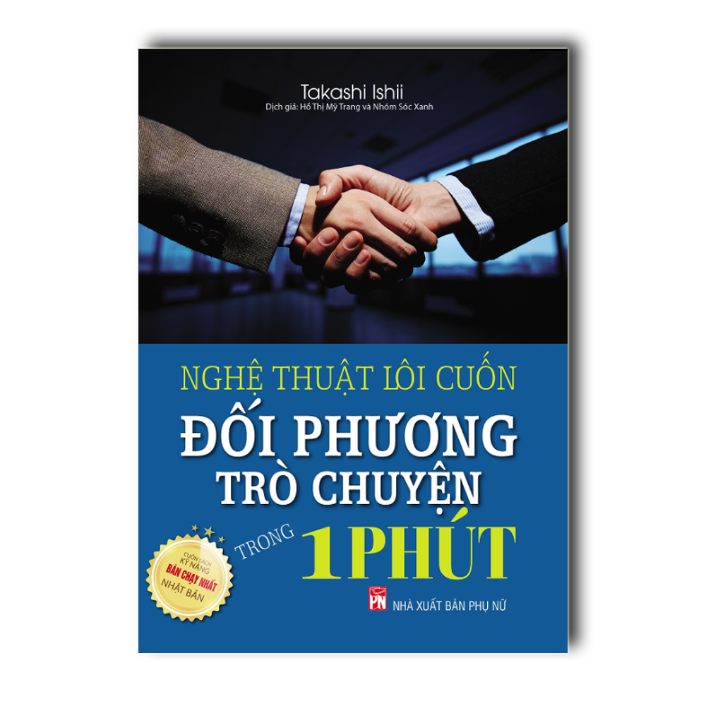 Nghệ Thuật Lôi Cuốn Đối Phương Trò Chuyện Trong 1 Phút