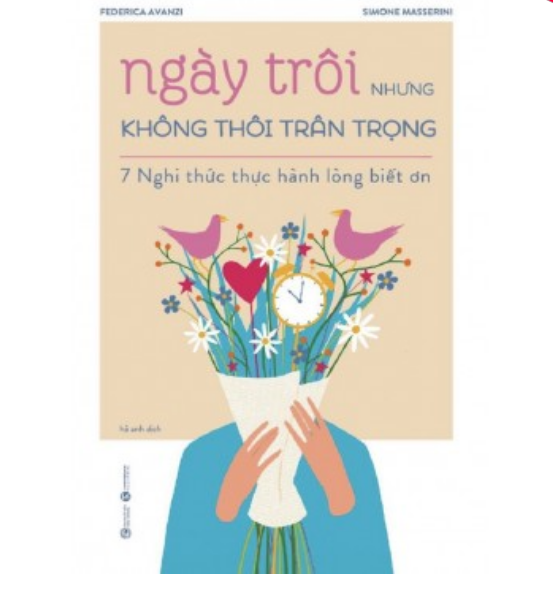 Sách Ngày trôi nhưng không thôi trân trọng – 7 nghi thức thực hành lòng biết ơn