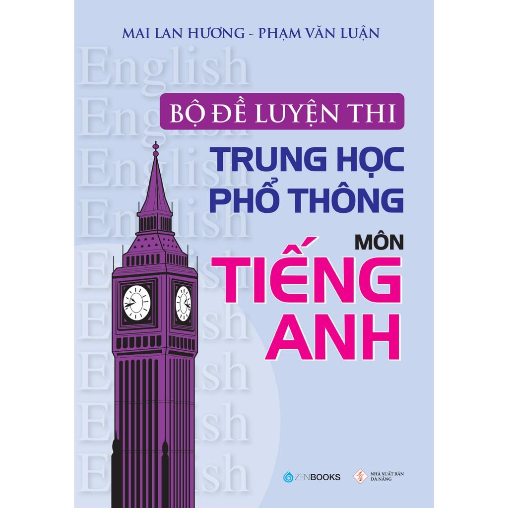 Sách Bộ Đề Luyện Thi THPT Môn Tiếng Anh Mai Lan Hương