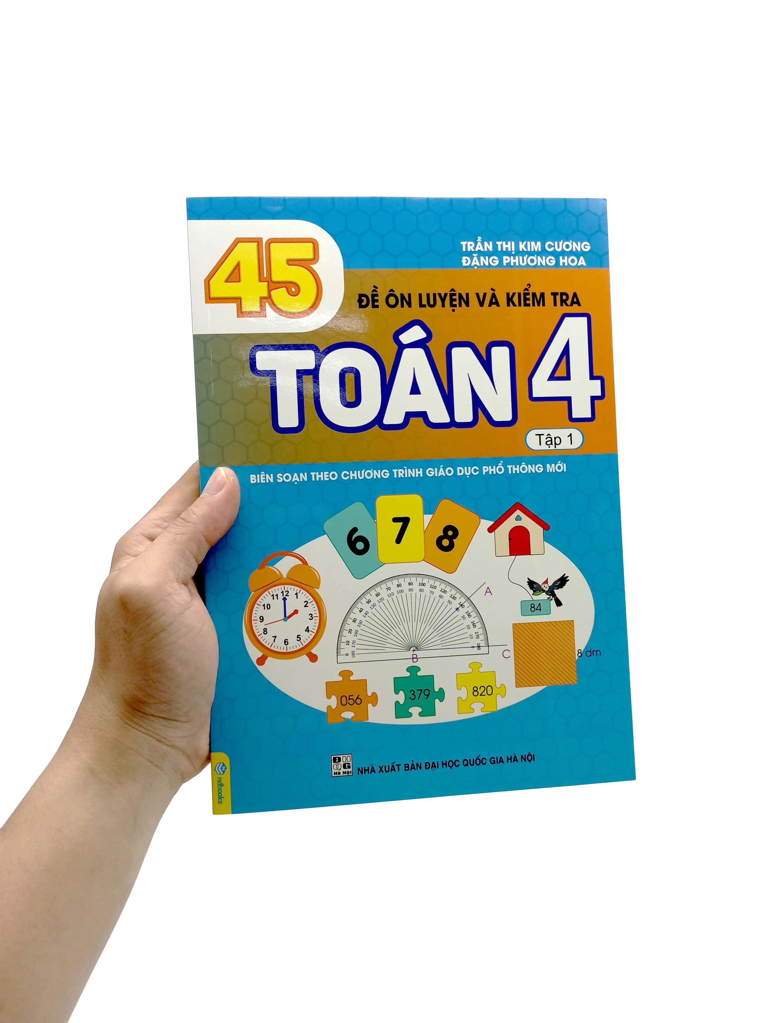 45 Đề Ôn Luyện Và Kiểm Tra Toán 4 - Tập 1