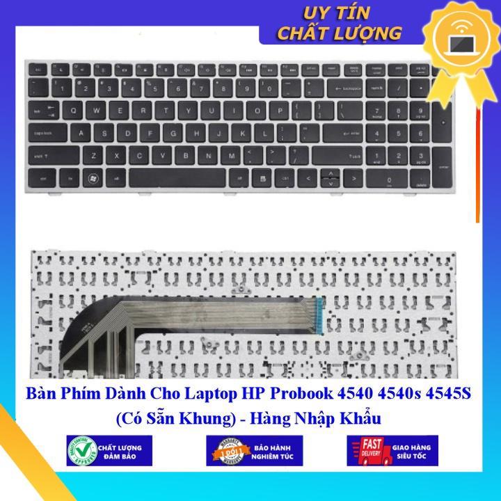 Bàn Phím dùng cho Laptop HP Probook 4540 4540s 4545S   - Hàng Nhập Khẩu New Seal