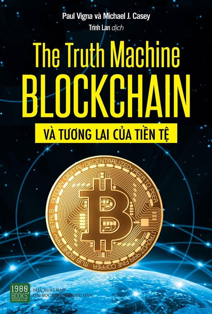 Sách The Truth Machine: Blockchain Và Tương Lai Của Tiền Tệ