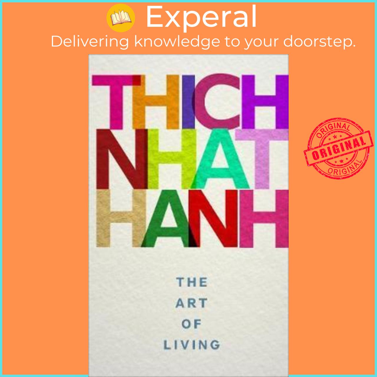 Sách - The Art of Living: Peace and Freedom in the Here and Now by Thich Nhat Hanh (UK edition, paperback)