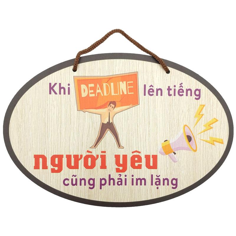 Tranh Gỗ Decor Trang Trí - Ngọc Phương NP005 - Khi Deadline Lên Tiếng Người Yêu Cũng Phải Im Lặng