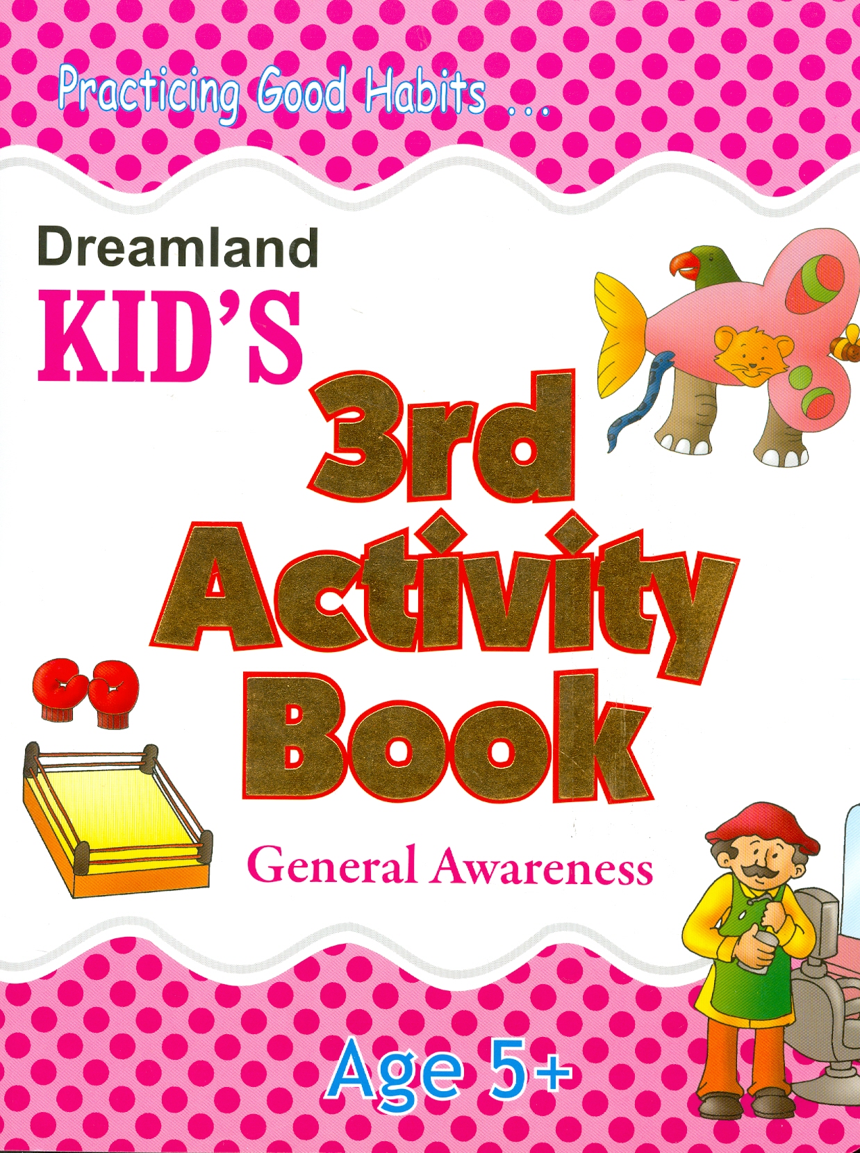 Kid's 3rd Activity Book General Awareness - Age 5+ (Các Hoạt Động Kiến Thức Chung Cho Trẻ 5+)