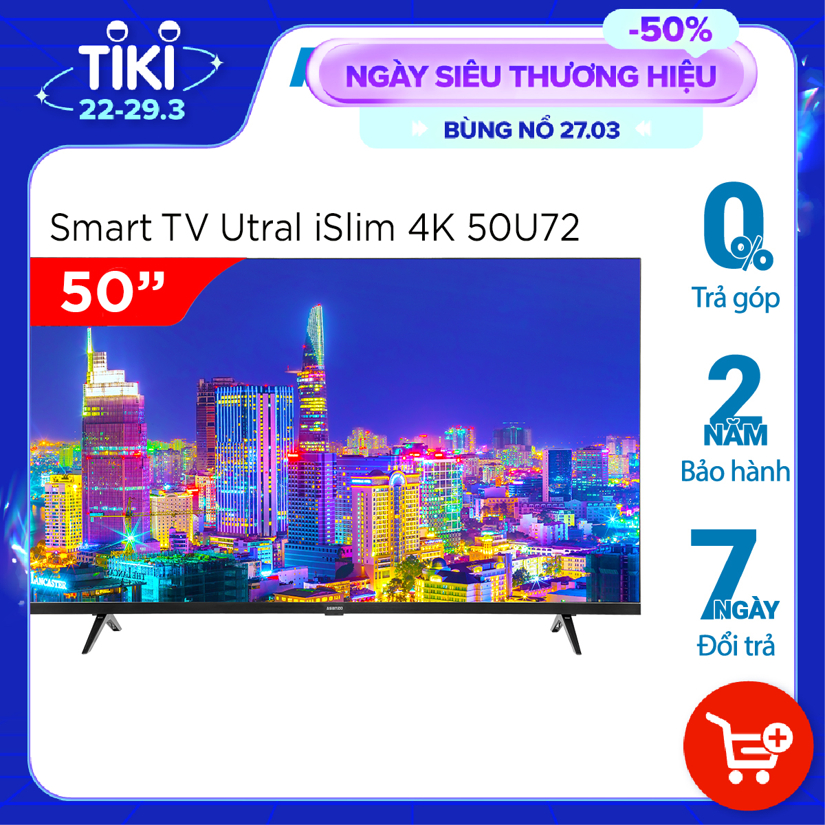 Smart Tivi 4K Asanzo Ultra iSLIM 50U72 50 inch - Hàng chính hãng