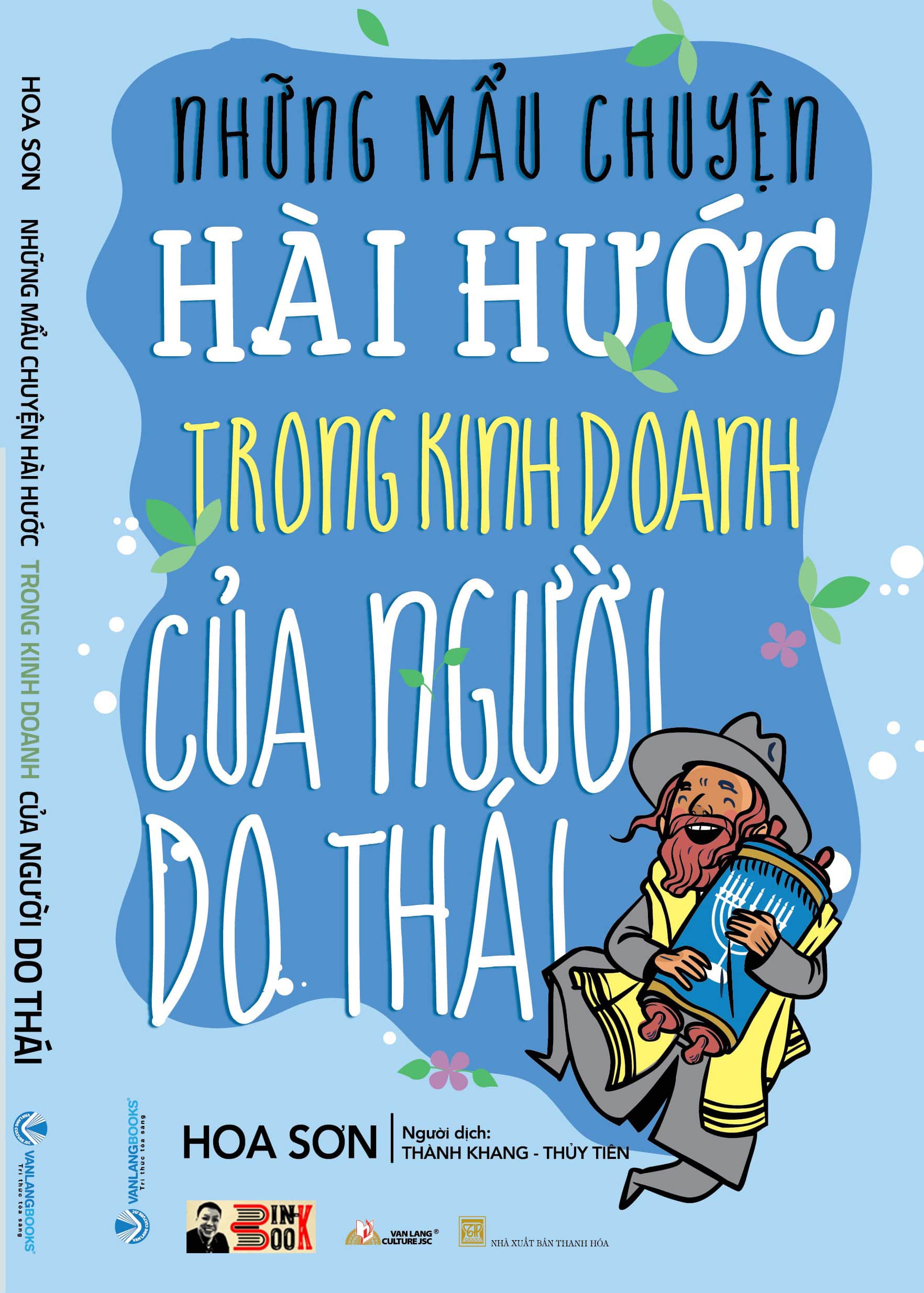 NHỮNG MẨU CHUYỆN HÀI HƯỚC TRONG KINH DOANH CỦA NGƯỜI DO THÁI – Hoa Sơn – Thanh Khang và Thủy Tiên dịch – Văn Lang – NXB Thanh Hóa